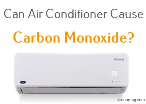 can ac release carbon monoxide|Carbon Monoxide & Air Conditioners: What You Should Know